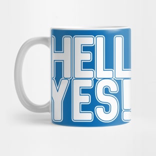 HELL YES!, Scottish Independence White and Saltire Blue Text Slogan Mug